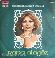 Rana Alagöz - Dibi Dibi Da/Vah Bacım Vah - 45'lik