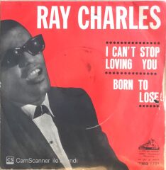 Ray Charles - Born To Lose/I Can't Stop Loving You - 45'lik