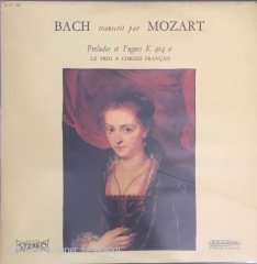 Bach Transcrit Par Mozart Preludes Et Fugues K 404 A LP