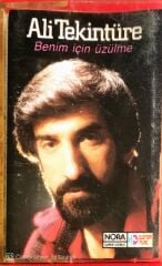 Ali Tekintüre - Benim İçin Üzülme - KASET