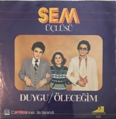 Sem Üçlüsü Duygu 45lik