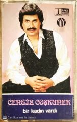 Cengiz Coşkuner - Bir Kadın Vardı - KASET