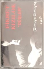 Fikret Kızılok - Düşler - Olmuyo Olmuyo KASET