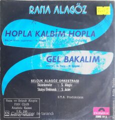 Rana Alagöz - Hopla Kalbim Hopla/Gel Bakalım - 45'lik