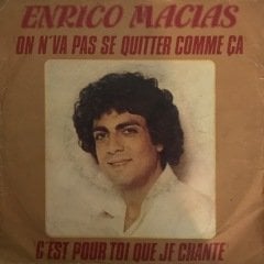 Enrico Macias On N'va Pas Se Quietter Comme Ça 45lik