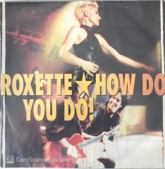 Roxette - How Do You Do ! 45lik