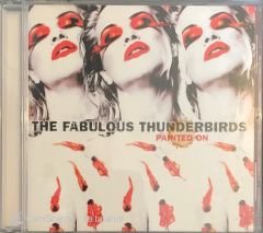 The Fabulous Thunderbirds - Painted On CD