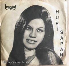Huri Sapan - Kaderimin Oyunu - 45'lik