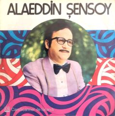 Alaeddin Şensoy / (Aşk Izdırabı) Leyla 45'lik