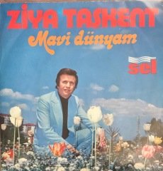 Ziya Taşkent Mavi Dünyam 45lik
