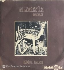 Moğollar - Alageyik Destanı/Moğol Halayı - 45'lik