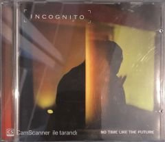 Incognito - No Time Like The  Future