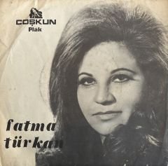 Fatma Türkan - O Şirin Sözlerine 45lik