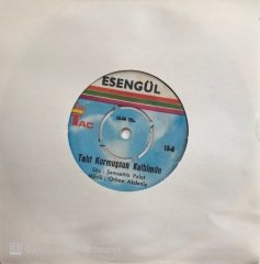 Esengül Taht Kurmuşsun Kalbimde 45lik