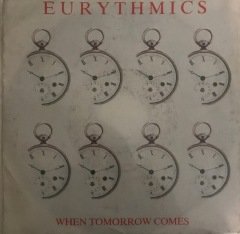 Eurythmics When Tomorrow Comes 45lik
