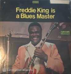 Freddie King Is A Blues Master LP