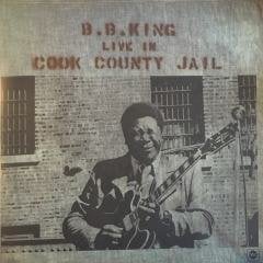 B.B. King Live In Cook County Jail LP