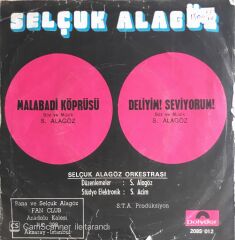 Selçuk Alagöz - Malabadi Köprüsü/Deliyim Seviyorum - 45'lik