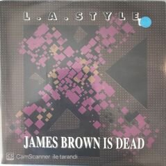 L.A. Sytle - James Brown Is Dead 45lik