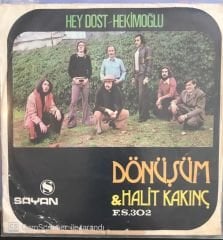 Dönüşüm & Halit Kalkınç Hey Dost 45lik