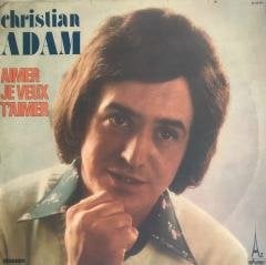 Christian Adam Aimer Je Veux T'Aimer LP