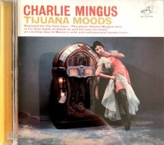 Charles Mingus / Tijuana Moods CD