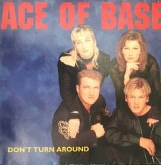 Ace Of Base Don't Turn Around MAXI