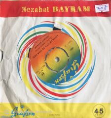 Nezahat Bayram - Aman Dünya Ne Dar İmiş/Güler Oynarım - 45'lik