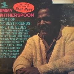 Jimmy Witherspoon Some Of My Best Friends Are The Blues LP