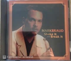 Mark Braud Shake It and Break It CD