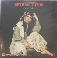 Seyhan Tütün Nazar Eyle LP