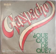 Gazpacho - Que Que De Que ? 45lik