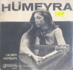 Hümeyra - Perişan/Dilber - 45'lik