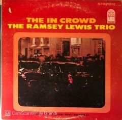 The In Crowd The Ramsey Lewis Trio LP