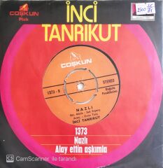 İnci Tanrıkut - Alay Ettin Aşkımla/Nazlı - 45'lik