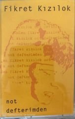 Fikret Kızılok Not Defterimden KASET