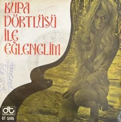 Kupa Dörtlüsü - Kupa Dörtlüsü İle Eğlenelim 45lik