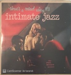 The Phil Moody Quintet Three's A Around When It's Intimate Jazz LP