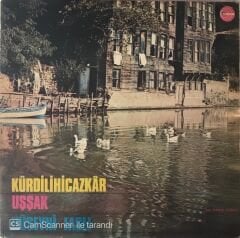 Kürdili Hicazkar Uşşak Hüseyni Faslı LP