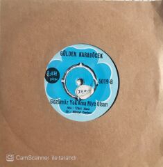 Gülden Karaböcek - Tövbe Ettim Sevmemeye/Gözümüz Yok Ama Niye Olsun - 45'lik