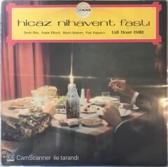 Hicaz Nihavent Faslı LP