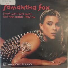 Samantha Fox - (Hurt Me! Hurt Me!) But The Pants Stay On 45lik