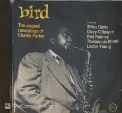 Bird The Original Recordings Of Charlie Parker CD