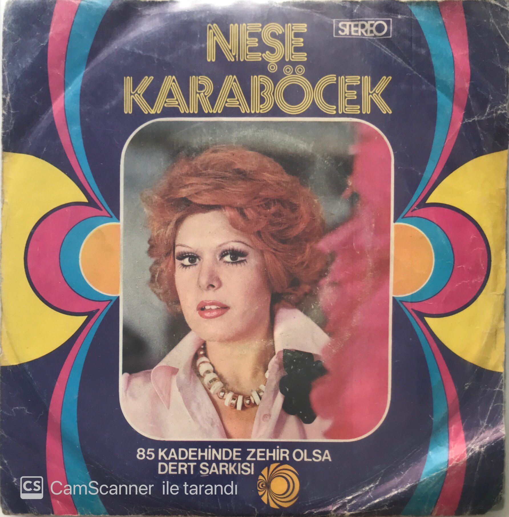 Neşe Karaböcek - Kadehinde Zehir Olsa 45lik