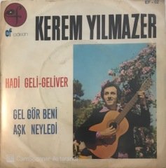Kerem Yılmazer Hadi Geli - Geliver 45lik