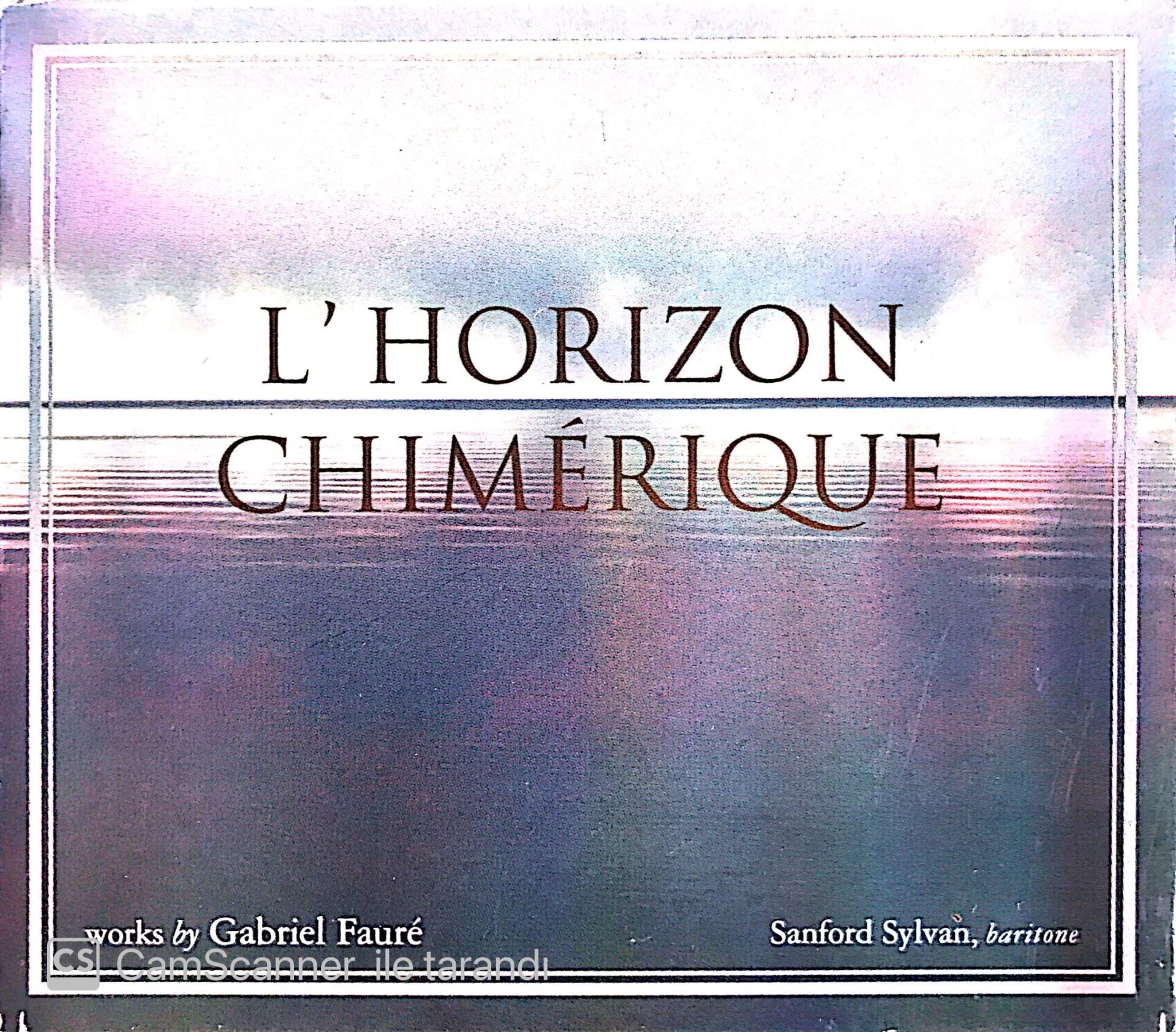 Gabriel Faure - L'horizon Chimerique - CD