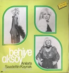 Behiye Aksoy - Anılarla Saadettin Kaynak LP