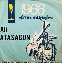 Ali Atasagun ( 1966 Altın Mikrofon ) - Yarim 45lik