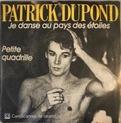 Patrıck Dupond - Je Danse Au Pays Des Etoıles 45lik