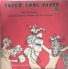 Super Soul Party - Shucks Sebastian Williams And His Soul Men 45lik